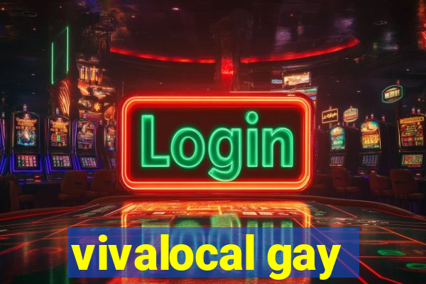 vivalocal gay